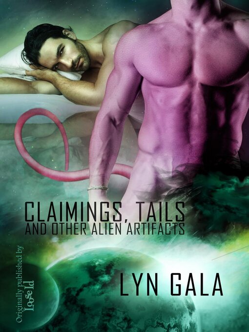 Title details for Claimings, Tails, and Other Alien Artifacts by Lyn Gala - Available